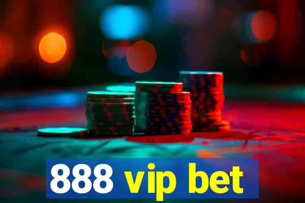 888 vip bet